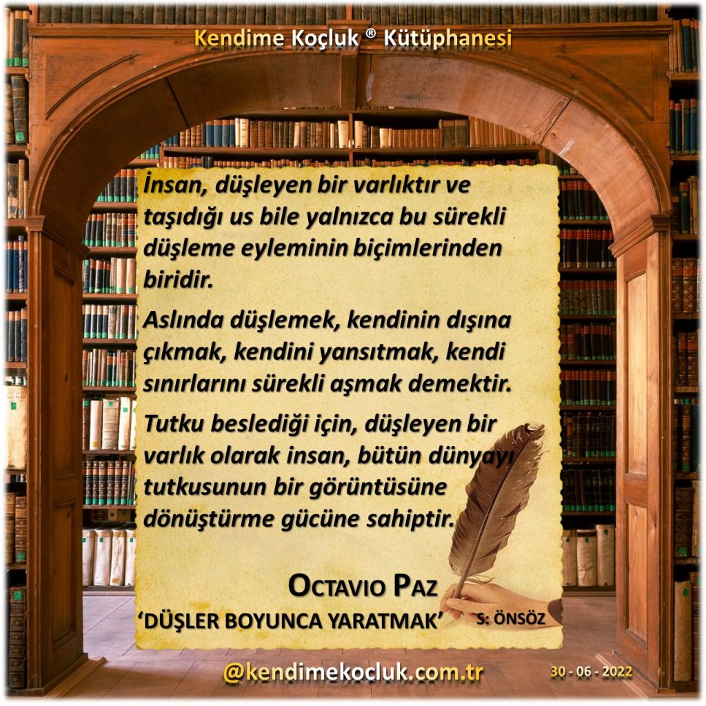 Kendime Koçluk Kütüphanesi - Octavio Paz - Düşler Boyunca Yaratmak 