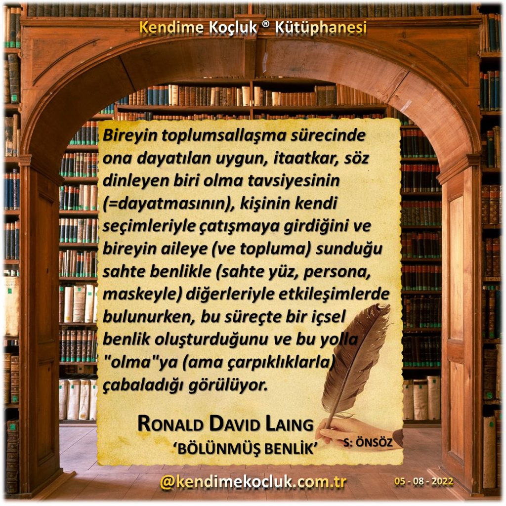 Kendime Koçluk ® Kütüphanesi, Ronald David Lang - Bölünmüş BenlikÇeviri: Selçuk Çelik - Çeviren Önsözü