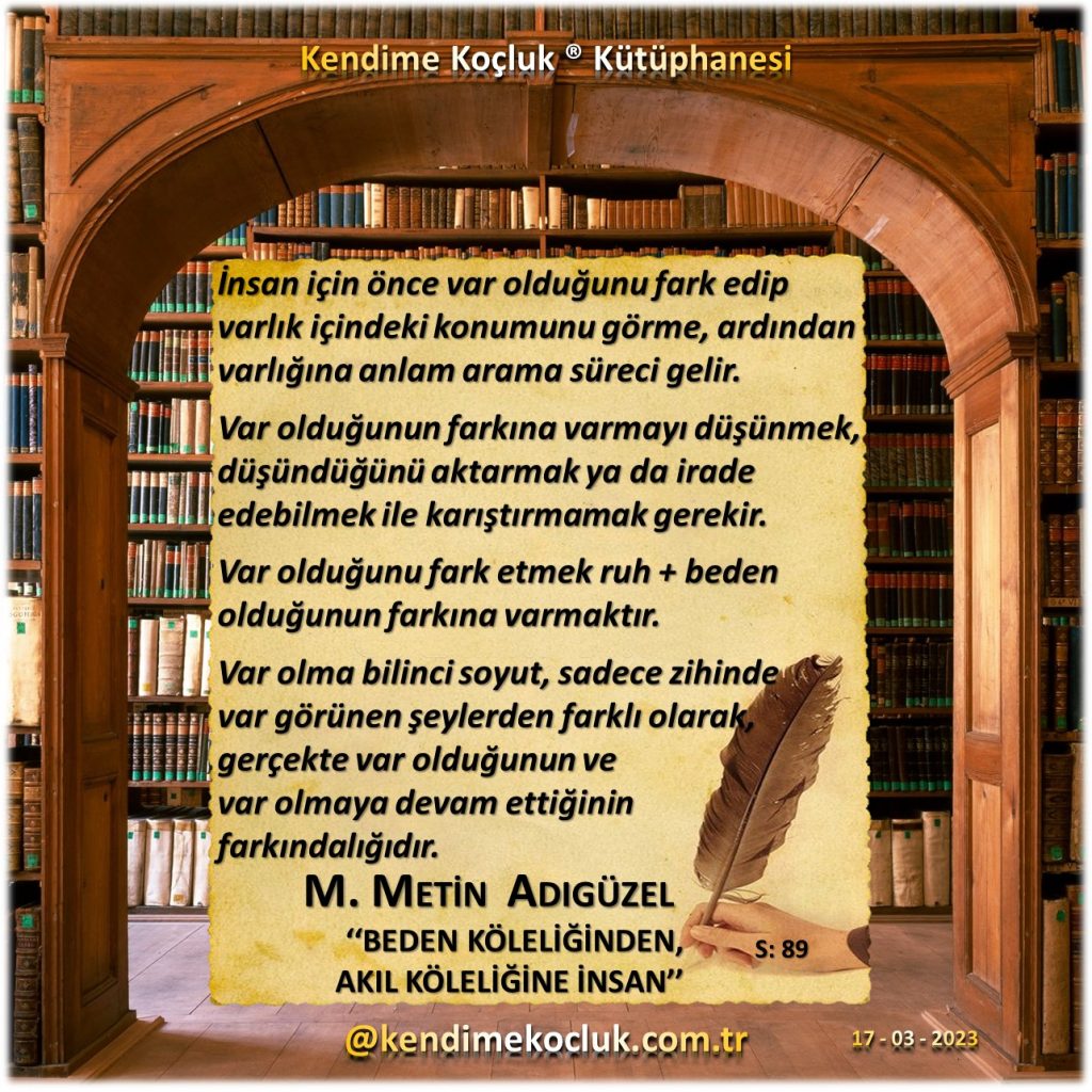 Kendime Koçluk ® Kütüphanesi - M. Metin Adıgüzel - Beden Köleliğinden Akıl Köleliğine İnsan