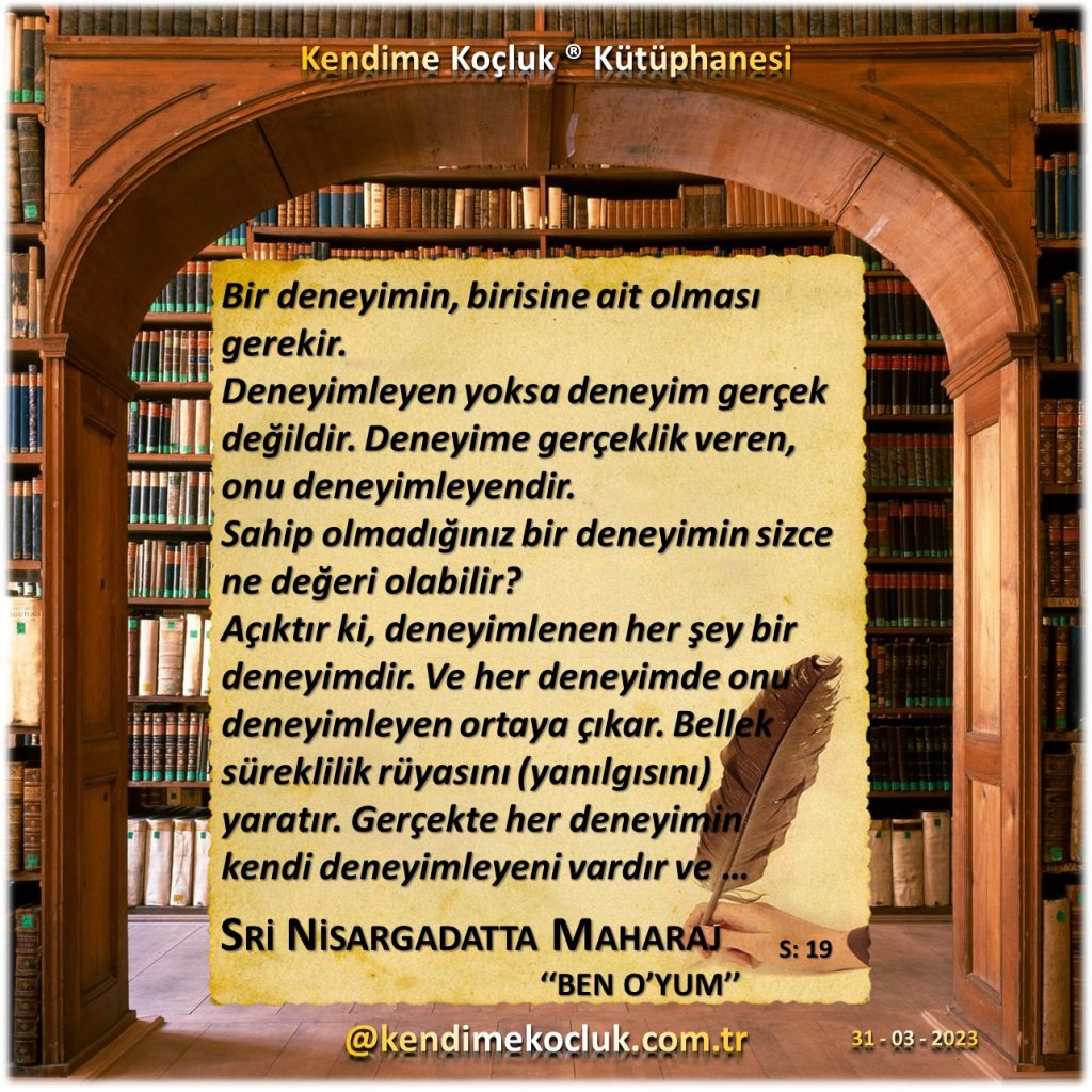 Kendime Koçluk ® Kütüphanesi - Sri Nisargadatta Maharaj - Ben O'yum 