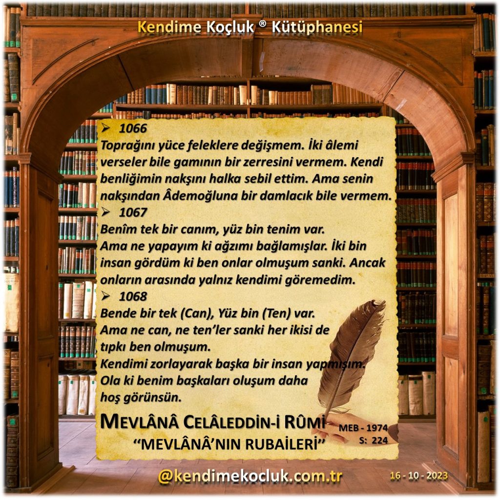 Kendime Koçluk ® Kütüphanesi / 071:

MEVLÂNÂ CELÂLEDDİN-İ RÛMİ  - RUBAİLER