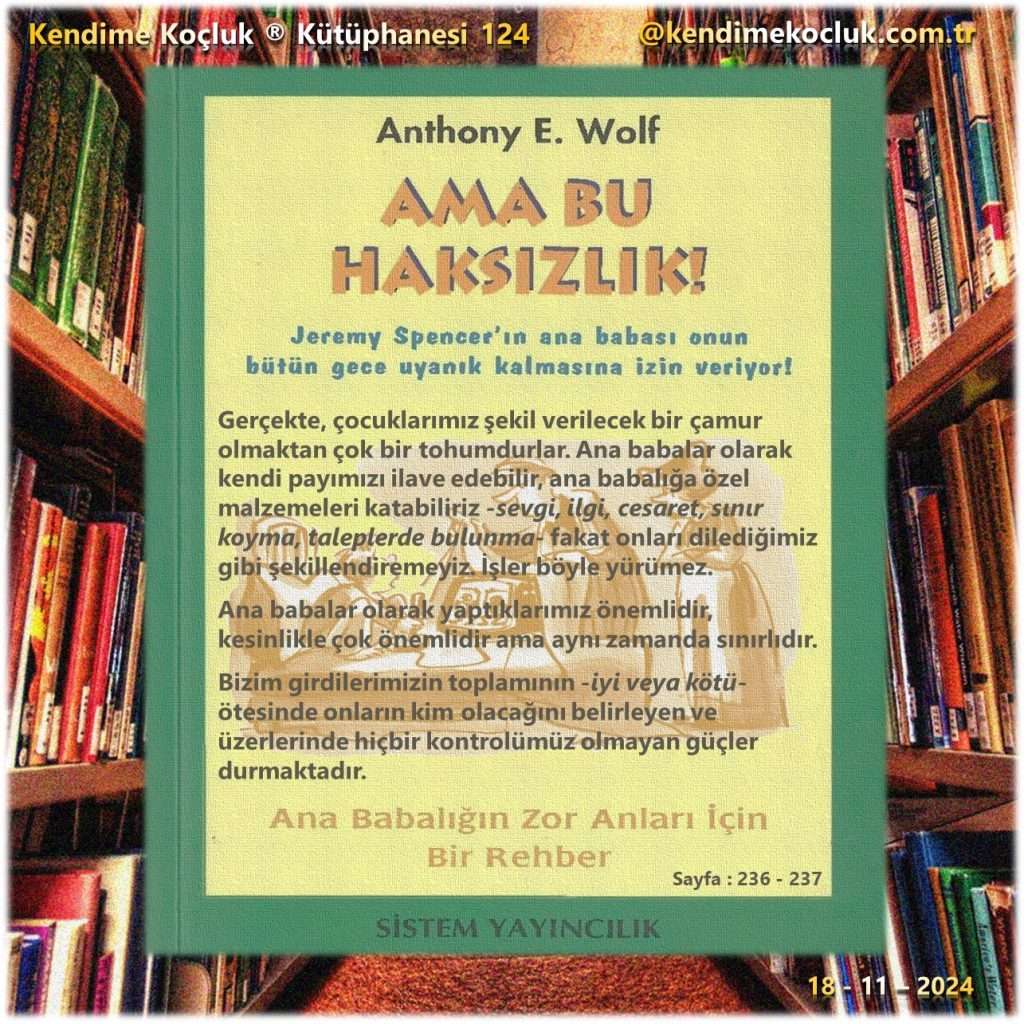 Anthony Wolf, Ama Bu Haksızlık, Kendime Koçluk Kütüphanesi 124