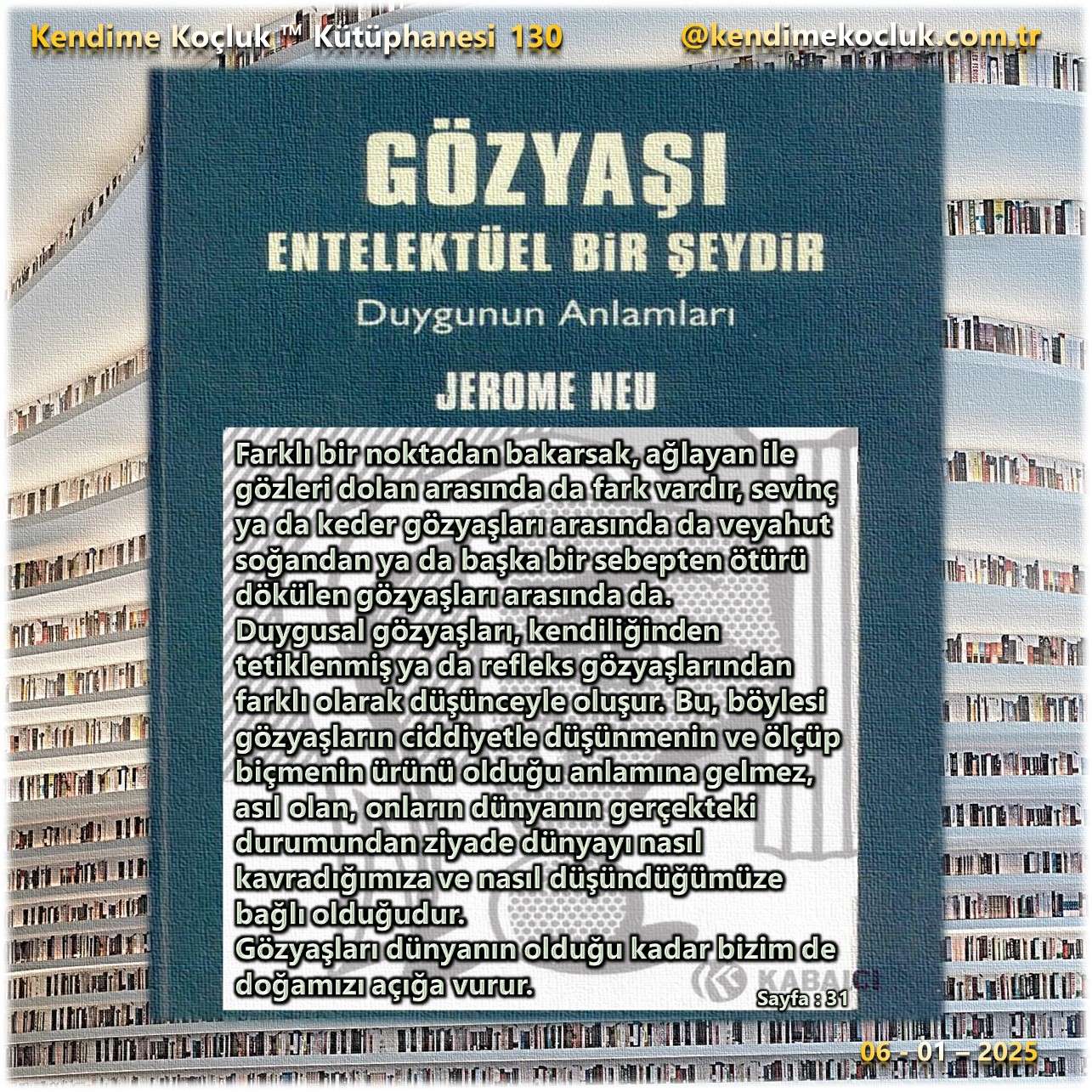 Kendime Koçluk Kütüphanesi 130 Jerome Neu Gözyaşı Entellektüel Bir Şeydir