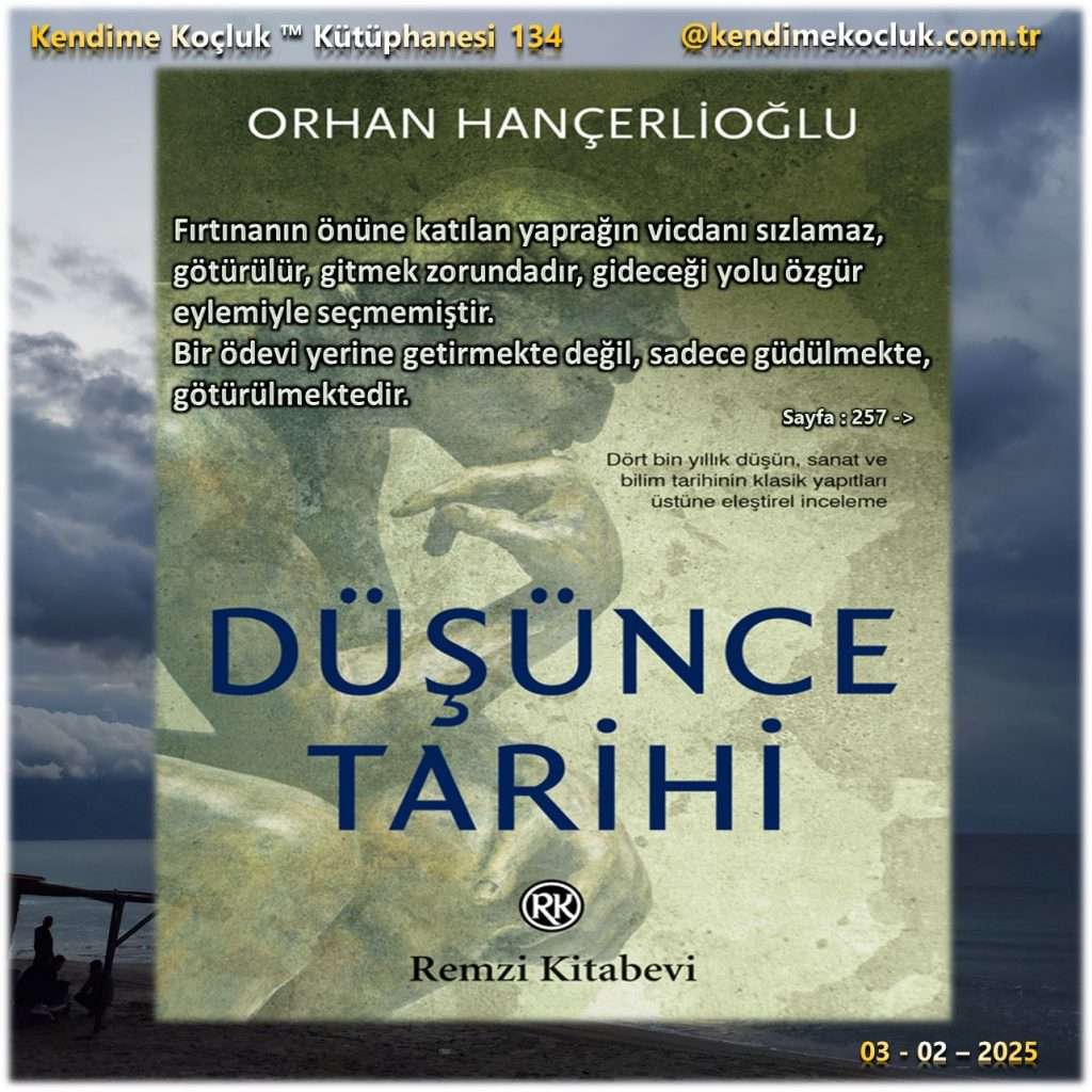 Kendime Koçluk - Kendine Koçluk
Orhan Hançerlioğlu - Düşünce Tarihi - 1