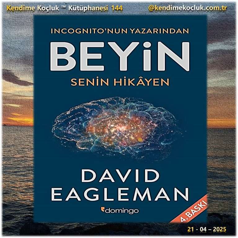 Kendime Koçluk - Kendine Koçluk - Kütüphane - David Eagleman - Beyin - 1