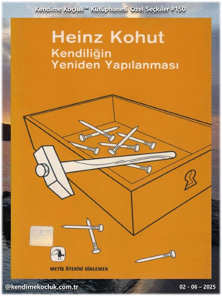Kendime Koçluk, Kendine Koçluk, Kütüphane, Heinz Kohut, Kendiliğin Yeniden Yapılanması