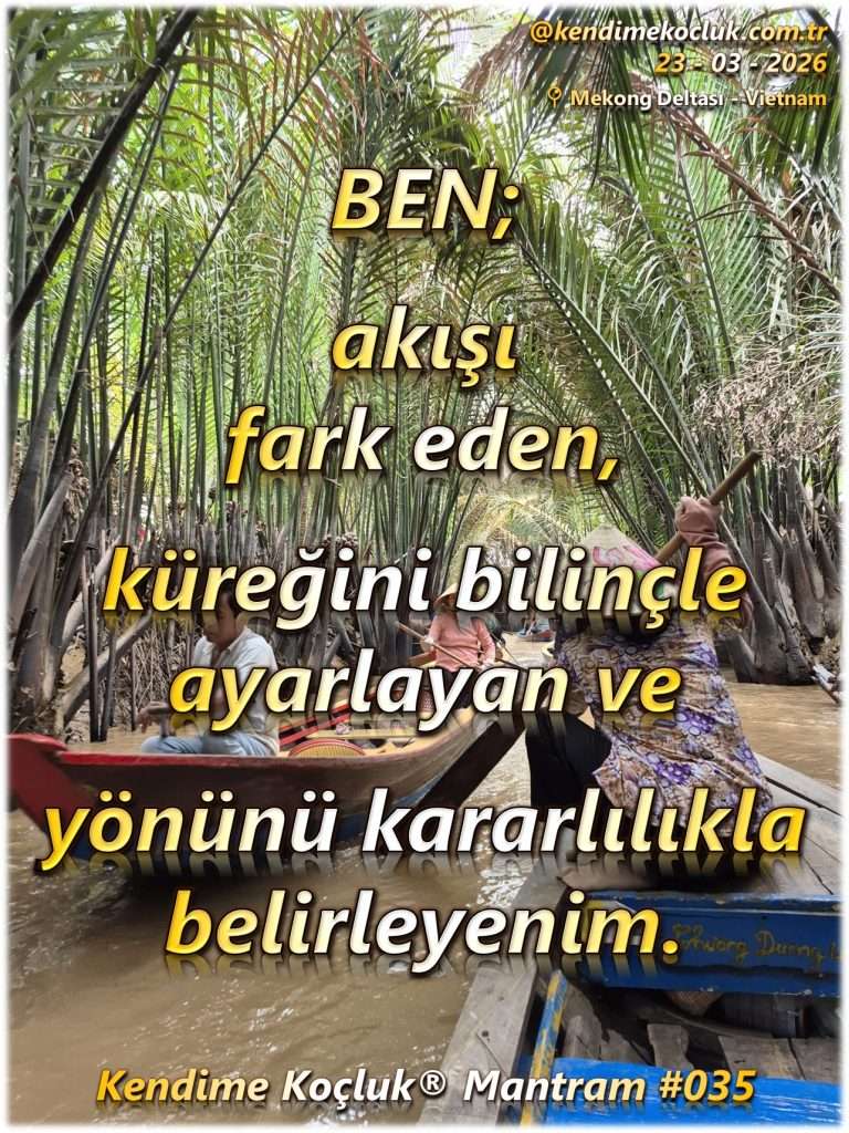 Kendime Koçluk ® Mantram 035