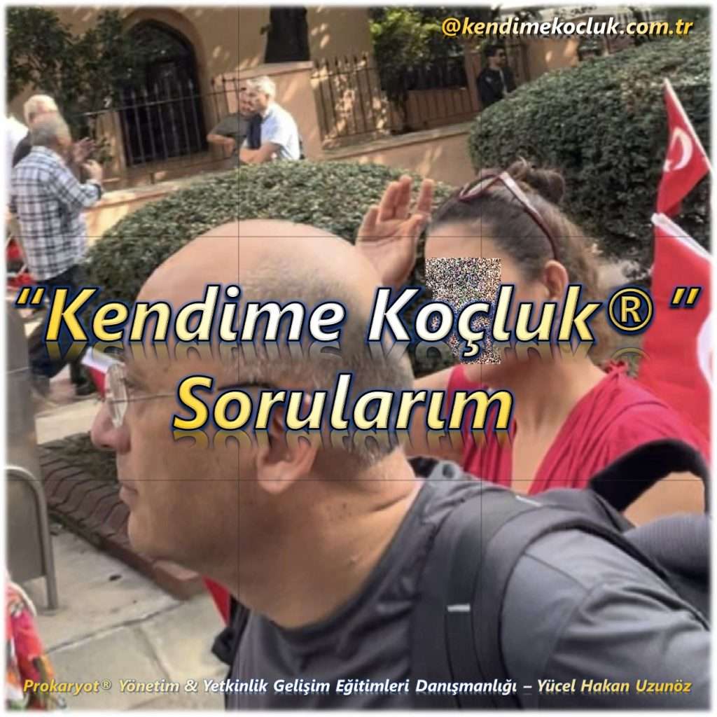 Kendime Koçluk, Kendine Koçluk, Soru, Sorular