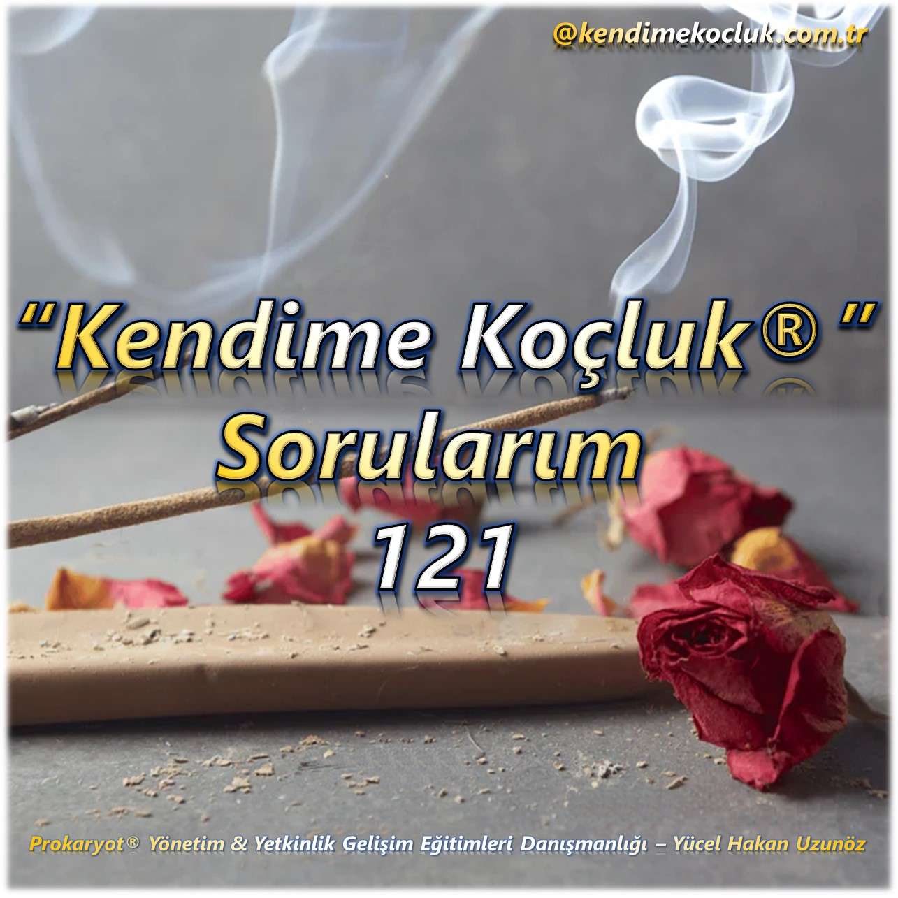 Kendime Koçluk Sorularım