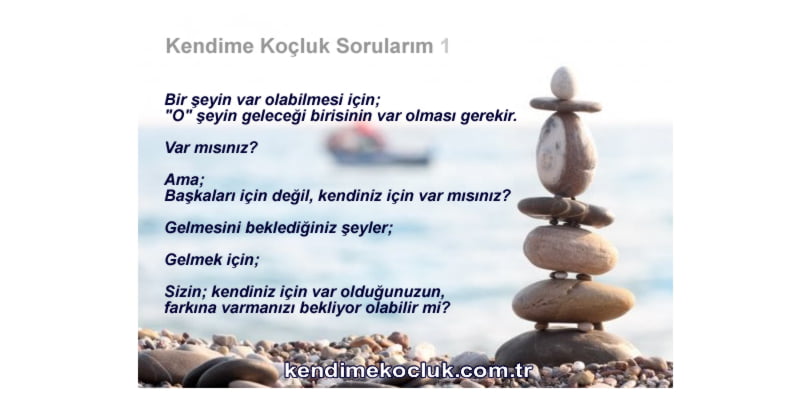 Sorular ile Gelişmek 1 , kendime koçluk soruları 1