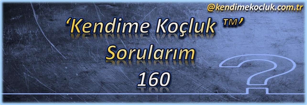 kendime koçluk soruları 160