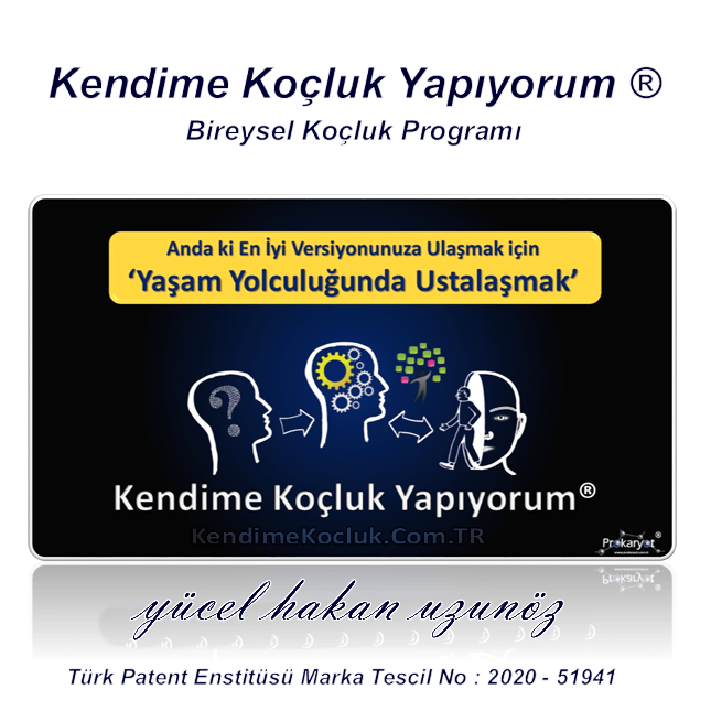 Kendime Koçluk, Kendine Koçluk, Kendime Koçluk Yapıyorum